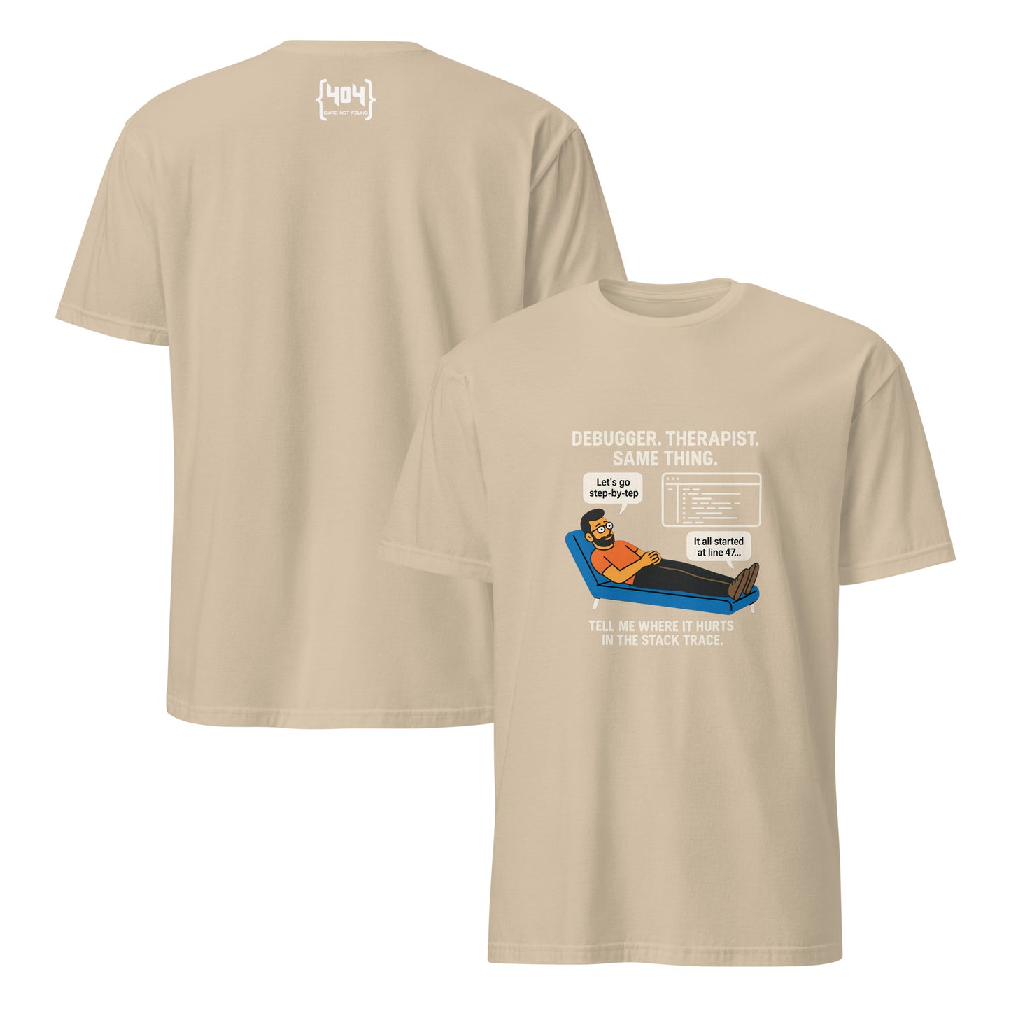 Debugger. Therapist. Same Thing - 404 Swag Not Found